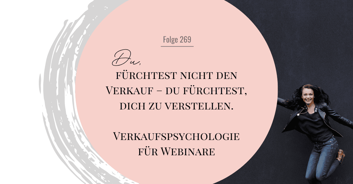 Verkaufspychologie für Webinare: Warum sich Dein Pitch oft falsch anfühlt