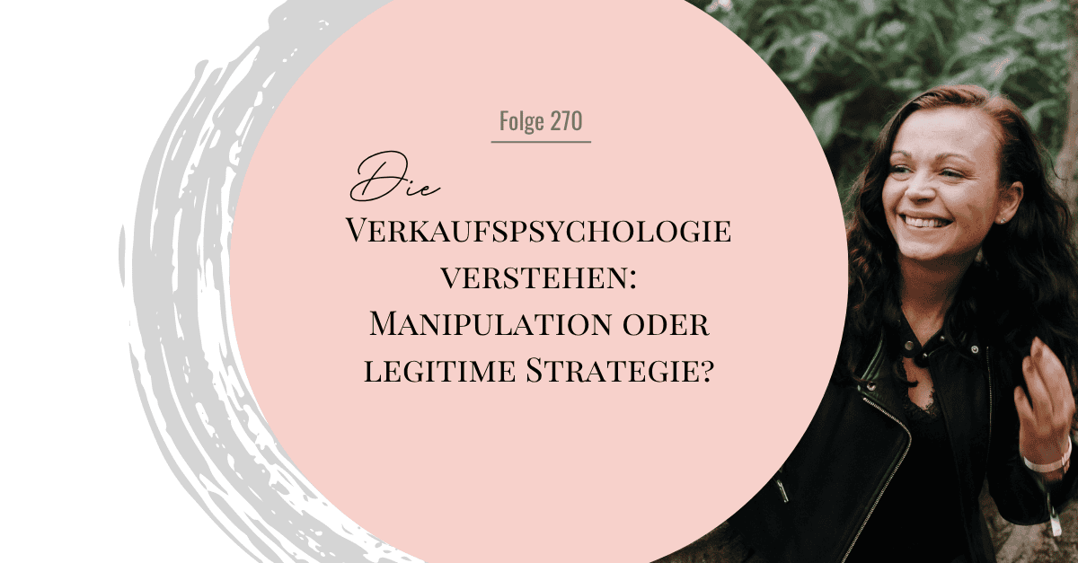Verkaufspsychologie verstehen: Manipulation oder legitime Strategie?