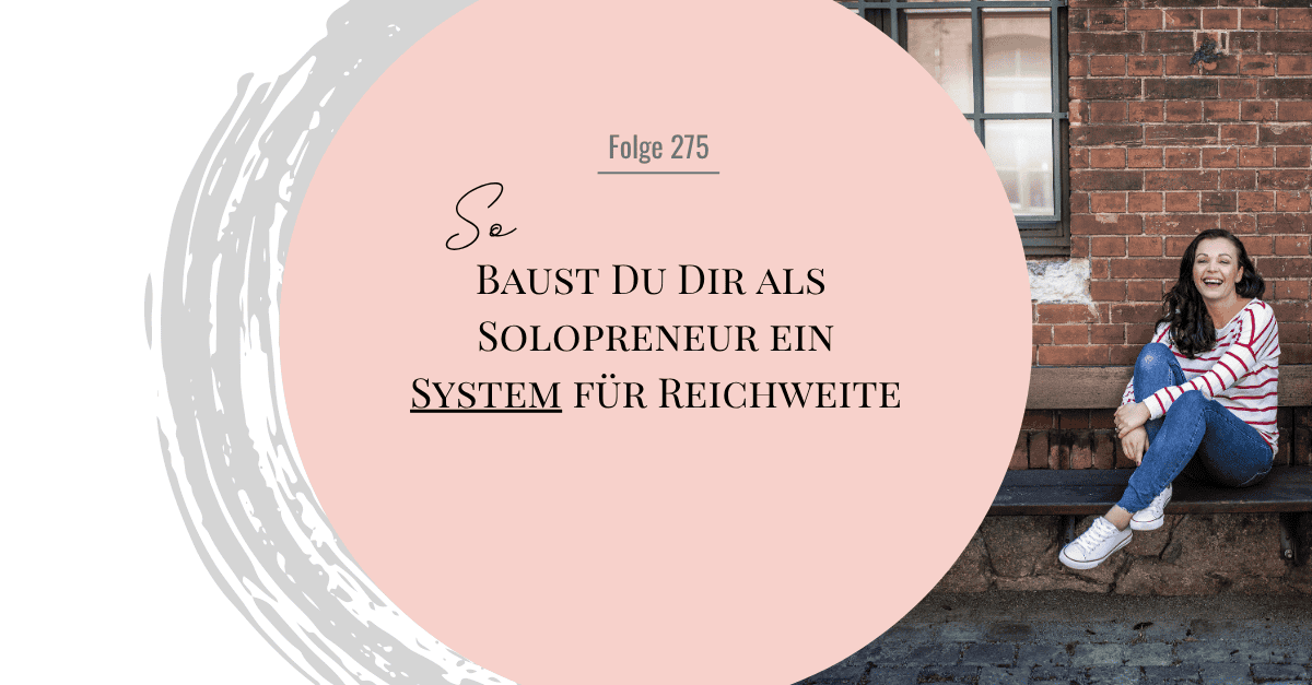 Reichweitenstrategie für Solopreneure: Was heute noch funktioniert